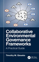 Book cover of: Collaborative Environmental Governance Frameworks. By: Timothy Gieseke
