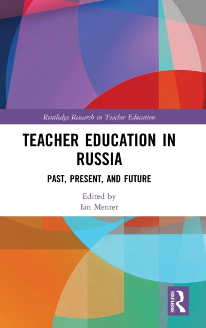 Book cover of: Teacher Education in Russia. By: Ian Menter