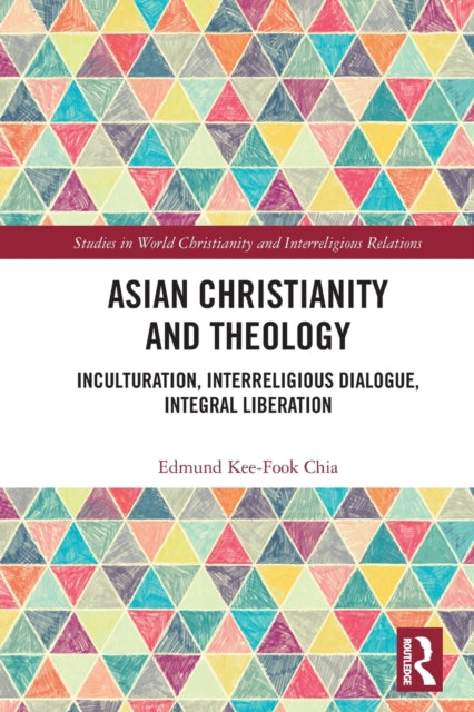 Book cover of: Asian Christianity and Theology. By: Edmund Chia