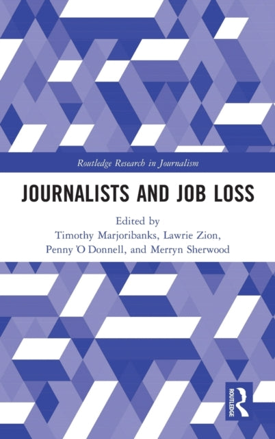 Book cover of: Journalists and Job Loss. By: Timothy Marjoribanks