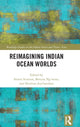 Book cover of: Reimagining Indian Ocean Worlds. By: Smriti Srinivas