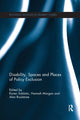 Book cover of: Disability, Spaces and Places of Policy Exclusion. By: Karen Soldatic