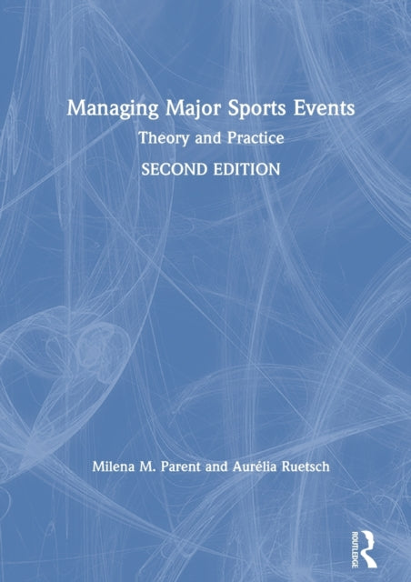 Book cover of: Managing Major Sports Events. By: Milena M. Parent