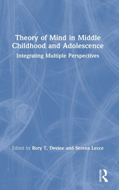 Book cover of: Theory of Mind in Middle Childhood and Adolescence. By: Rory T. Devine