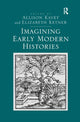 Book cover of: Imagining Early Modern Histories. By: Elizabeth Ketner