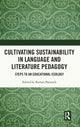 Book cover of: Cultivating Sustainability in Language and Literature Pedagogy. By: Roman Bartosch