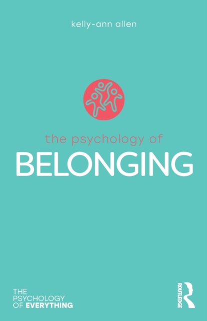 Book cover of: Psychology of Belonging. By: Kelly-Ann Allen