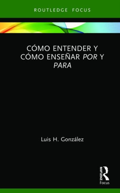 Book cover of: Como entender y como ensenar por y para. By: Luis H. González