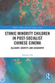 Book cover of: Ethnic Minority Children in Post-Socialist Chinese Cinema. By: Zhenhui Yan