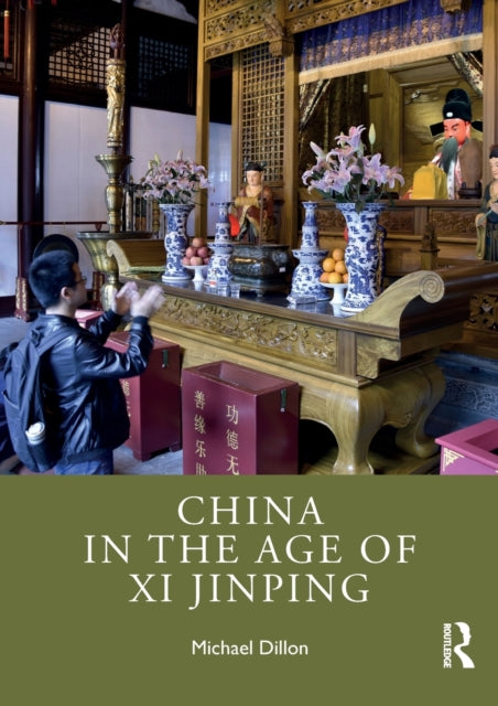 Book cover of: China in the Age of Xi Jinping. By: Michael Dillon