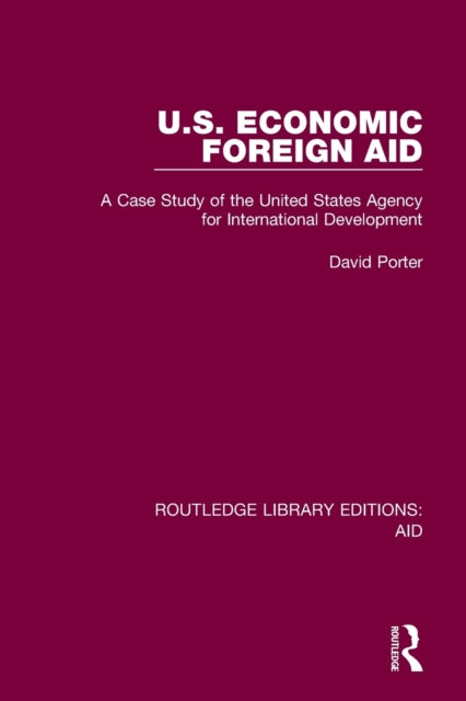 Book cover of: U.S. Economic Foreign Aid. By: Porter, David