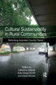 Book cover of: Cultural Sustainability in Rural Communities. By: Catherine Driscoll