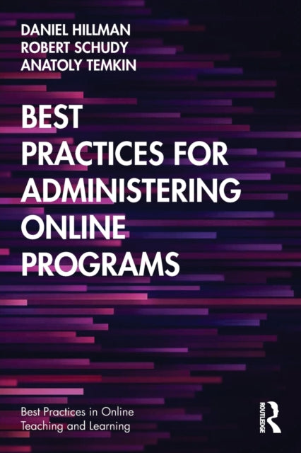 Book cover of: Best Practices for Administering Online Programs. By: Daniel Hillman