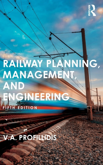 Book cover of: Railway Planning, Management, and Engineering. By: V. Profillidis