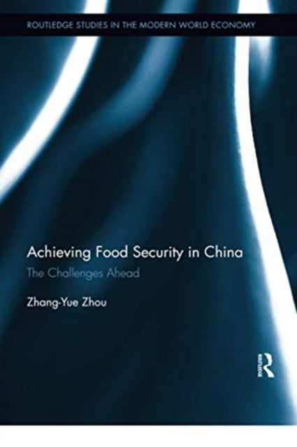 Book cover of: Achieving Food Security in China. By: Zhang-Yue Zhou
