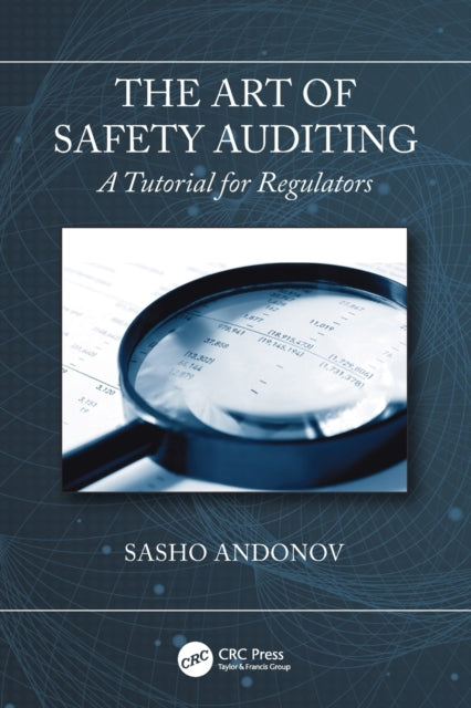 Book cover of: Art of Safety Auditing: A Tutorial for Regulators. By: Sasho Andonov