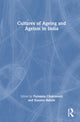 Book cover of: Cultures of Ageing and Ageism in India. By: Paromita Chakravarti