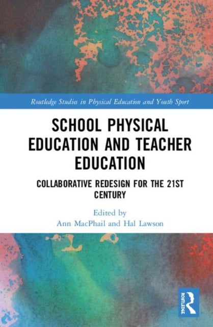 Book cover of: School Physical Education and Teacher Education. By: Ann MacPhail