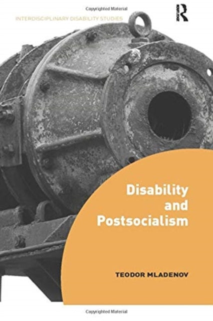 Book cover of: Disability and Postsocialism. By: Teodor Mladenov