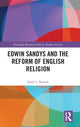 Book cover of: Edwin Sandys and the Reform of English Religion. By: Sarah L. Bastow