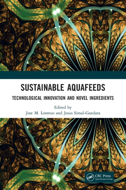 Book cover of: Sustainable Aquafeeds. By: José M. Lorenzo