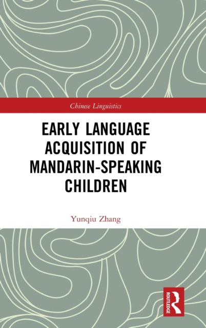 Book cover of: Early Language Acquisition of Mandarin-Speaking Children. By: Yunqiu Zhang