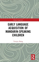 Book cover of: Early Language Acquisition of Mandarin-Speaking Children. By: Yunqiu Zhang
