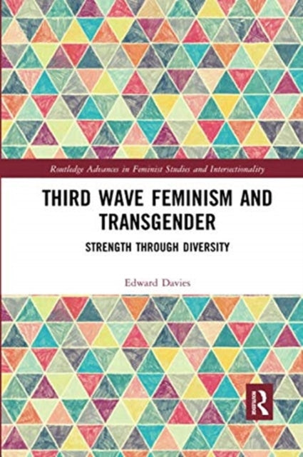 Book cover of: Third Wave Feminism and Transgender. By: Edward Burlton Davies