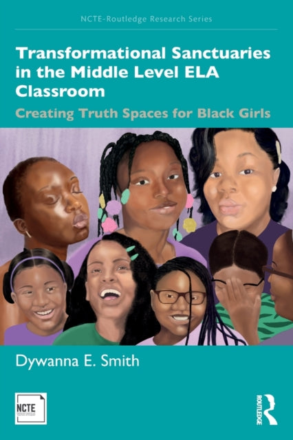 Book cover of: Transformational Sanctuaries in the Middle Level ELA Classroom