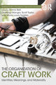 Book cover of: Organization of Craft Work. By: Robin Holt
