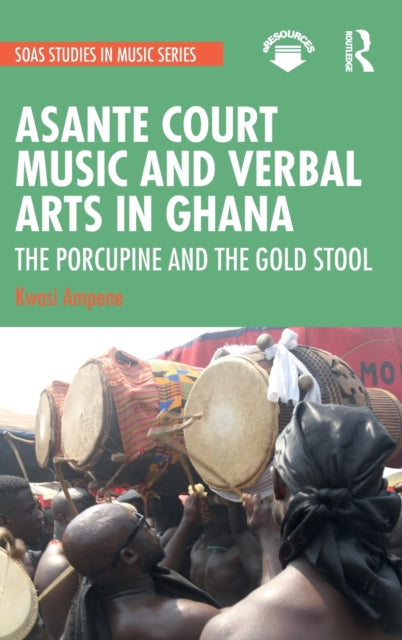 Book cover of: Asante Court Music and Verbal Arts in Ghana. By: Kwasi Ampene