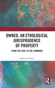 Book cover of: Owned, An Ethological Jurisprudence of Property. By: Johanna Gibson