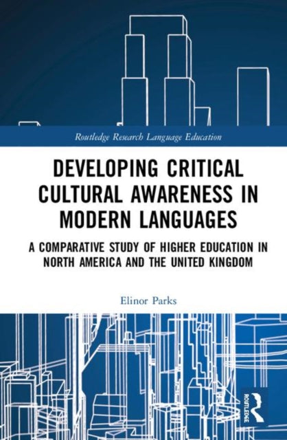 Book cover of: Developing Critical Cultural Awareness in Modern Languages. By: Elinor Parks