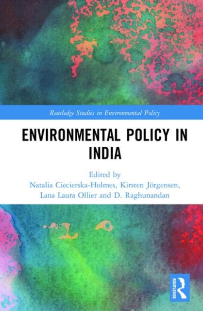 Book cover of: Environmental Policy in India. By: Natalia Ciecierska-Holmes