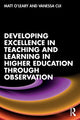 Book cover of: Developing Excellence in Teaching and Learning in Higher Education through Observation. By: Matt O'Leary