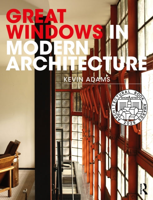 Book cover of: Great Windows in Modern Architecture. By: Kevin Adams