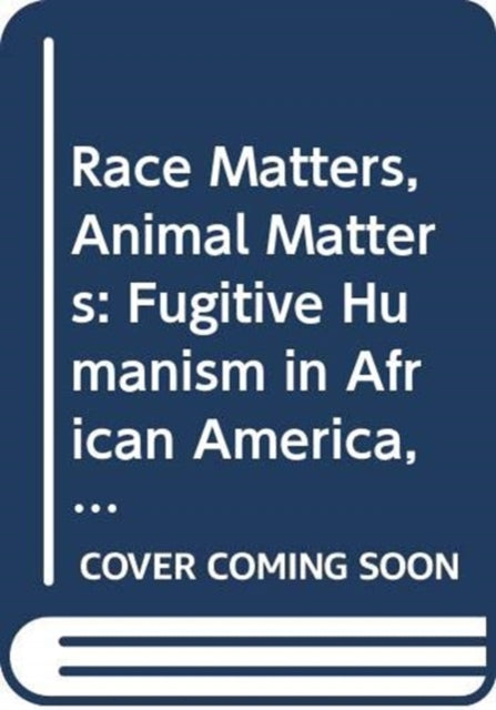 Book cover of: Race Matters, Animal Matters. By: Lindgren Johnson