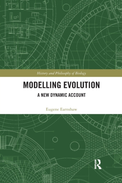 Book cover of: Modelling Evolution. By: Eugene Earnshaw-Whyte