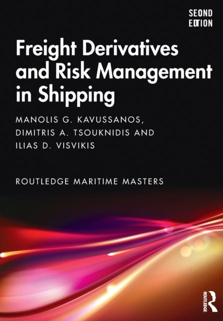 Book cover of: Freight Derivatives and Risk Management in Shipping. By: Manolis G. Kavussanos