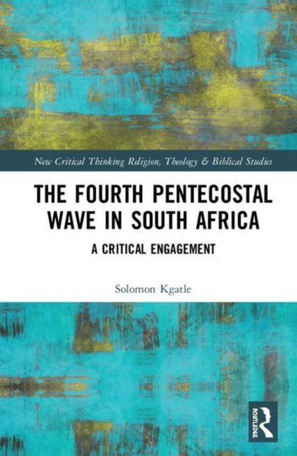 Book cover of: Fourth Pentecostal Wave in South Africa. By: Solomon Kgatle