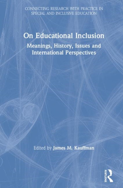 Book cover of: On Educational Inclusion. By: James M. Kauffman