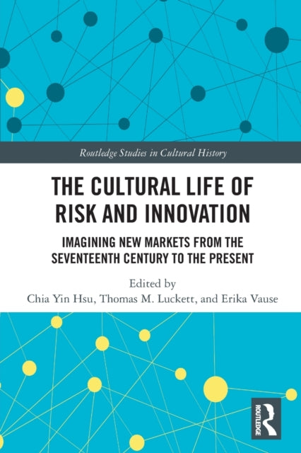 Book cover of: Cultural Life of Risk and Innovation. By: Chia Yin Hsu