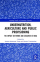 Book cover of: Undernutrition, Agriculture and Public Provisioning. By: Swarna Sadasivam Vepa