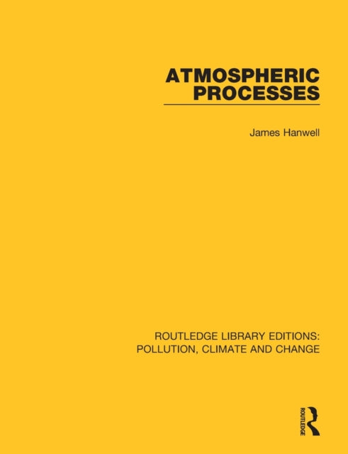 Book cover of: Atmospheric Processes. By: James D. Hanwell