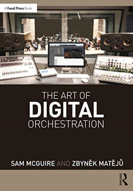 Book cover of: Art of Digital Orchestration. By: Sam McGuire