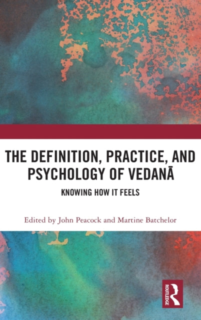 Book cover of: Definition, Practice, and Psychology of Vedana. By: John Peacock