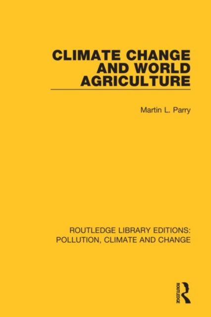 Book cover of: Climate Change and World Agriculture. By: Martin L. Parry
