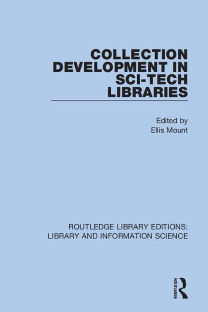 Book cover of: Collection Development in Sci-Tech Libraries. By: Ellis Mount