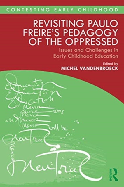 Book cover of: Revisiting Paulo Freire’s Pedagogy of the Oppressed. By: Michel Vandenbroeck