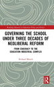 Book cover of: Governing the School under Three Decades of Neoliberal Reform. By: Richard Münch